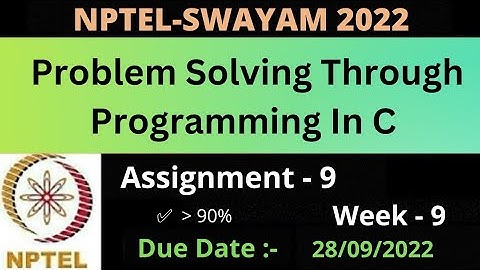 Assignment - 9 || Week - 9 || Problem Solving Through Programming In C || NPTEL July 2022 ||