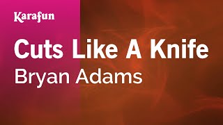 Video thumbnail of "Cuts Like a Knife - Bryan Adams | Karaoke Version | KaraFun"
