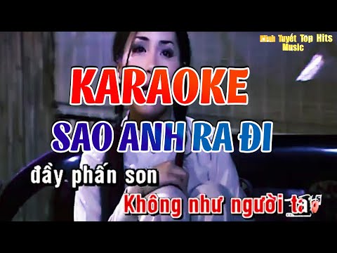 Sao Anh Ra Đi - Karaoke - Beat Ca Sĩ Minh Tuyết