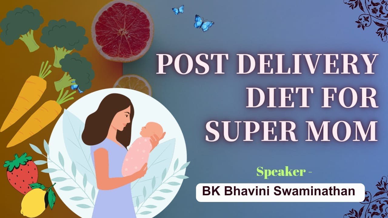 PostDelivery Diet For SuperMom सुपरमॉम के लिए डिलीवरी के बाद का