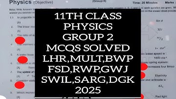 11th class physics group 2 solved mcqs paper 2025 | 11th physics mcqs solved group 2 mcqs solved