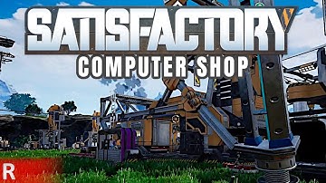 Satisfactory Gameplay #30 [Rachael] : COMPUTER SHOP | 2 Player Co-op