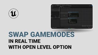 Celebrity Swap GameModes at Runtime in Unreal Engine with Open Level! Wealth