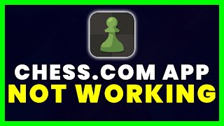 Chess com App Not Working: How to Fix Chess com App Not Working screenshot 5