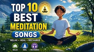 Top 10  Best Meditation Songs | BrahmaKumaris - MGWS ||  #meditationsongs | #brahmakumaris #shiv #bk