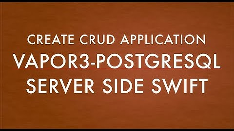 Vapor 3 | create CRUD operations using POSTGRESQL | source code available | code snippet