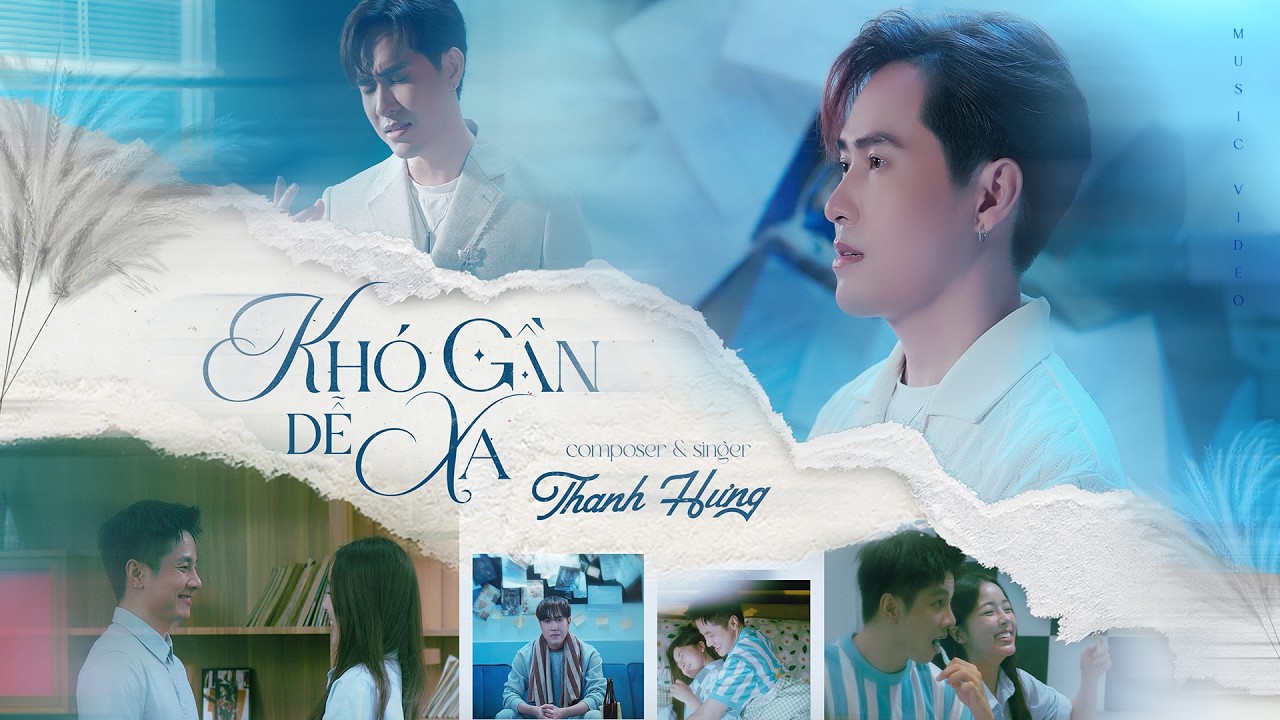 Khó Gần Dễ Xa - Thanh Hưng (Official MV) | Đây Là Lần Cuối Anh Để Nước Mắt Rơi Thế Này...