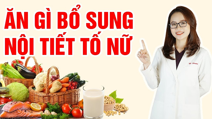 Bổ sung nội tiết tố nữ như thế nào năm 2024