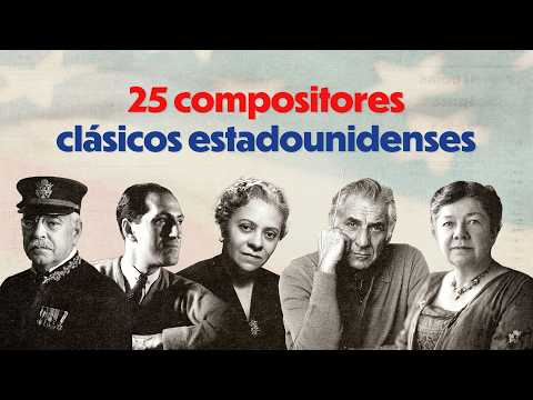 🇺🇸 25 compositores de Estados Unidos que debes conocer.