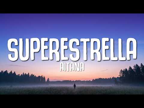 Aitana - SUPERESTRELLA (Letra)