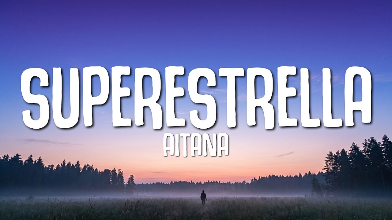 Aitana - SUPERESTRELLA (Letra)