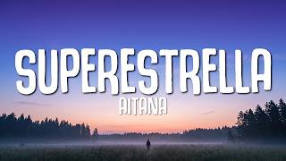 Aitana - SUPERESTRELLA Letra