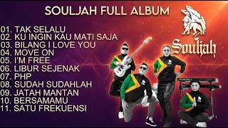 SOULJAH FULL ALBUM TERBAIK ||  KUMPULAN LAGU SOULJAH TERBAIK 2025