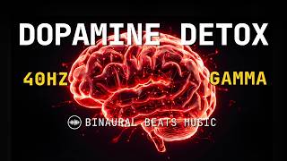 Reclaim Your Focus | 40Hz Gamma Waves Dopamine Detox Deep Work