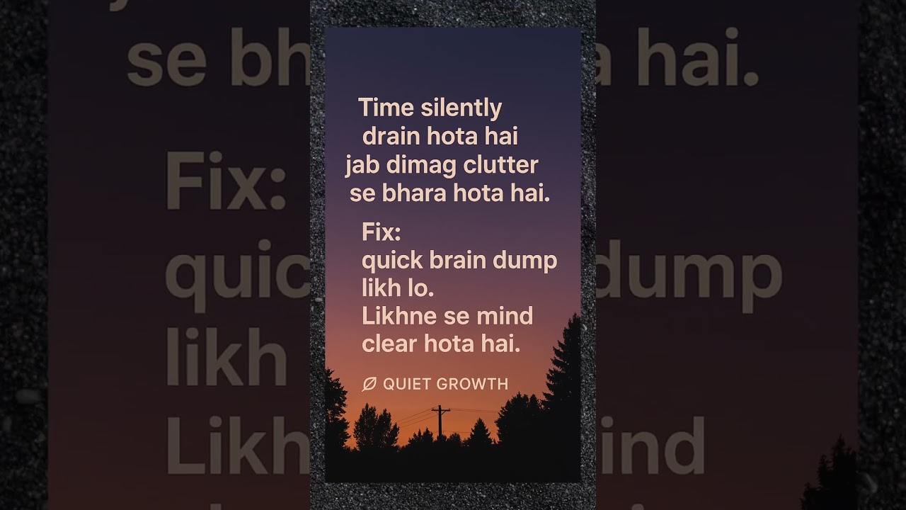 Dimag Ka Clutter Time Kyun Drain Karta Hai