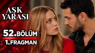 Aşk Yarası 52. Bölüm Fragmanı