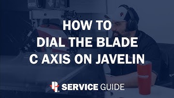 How to Dial the Blade C Axis on Javelin |CNC Sawjet Service