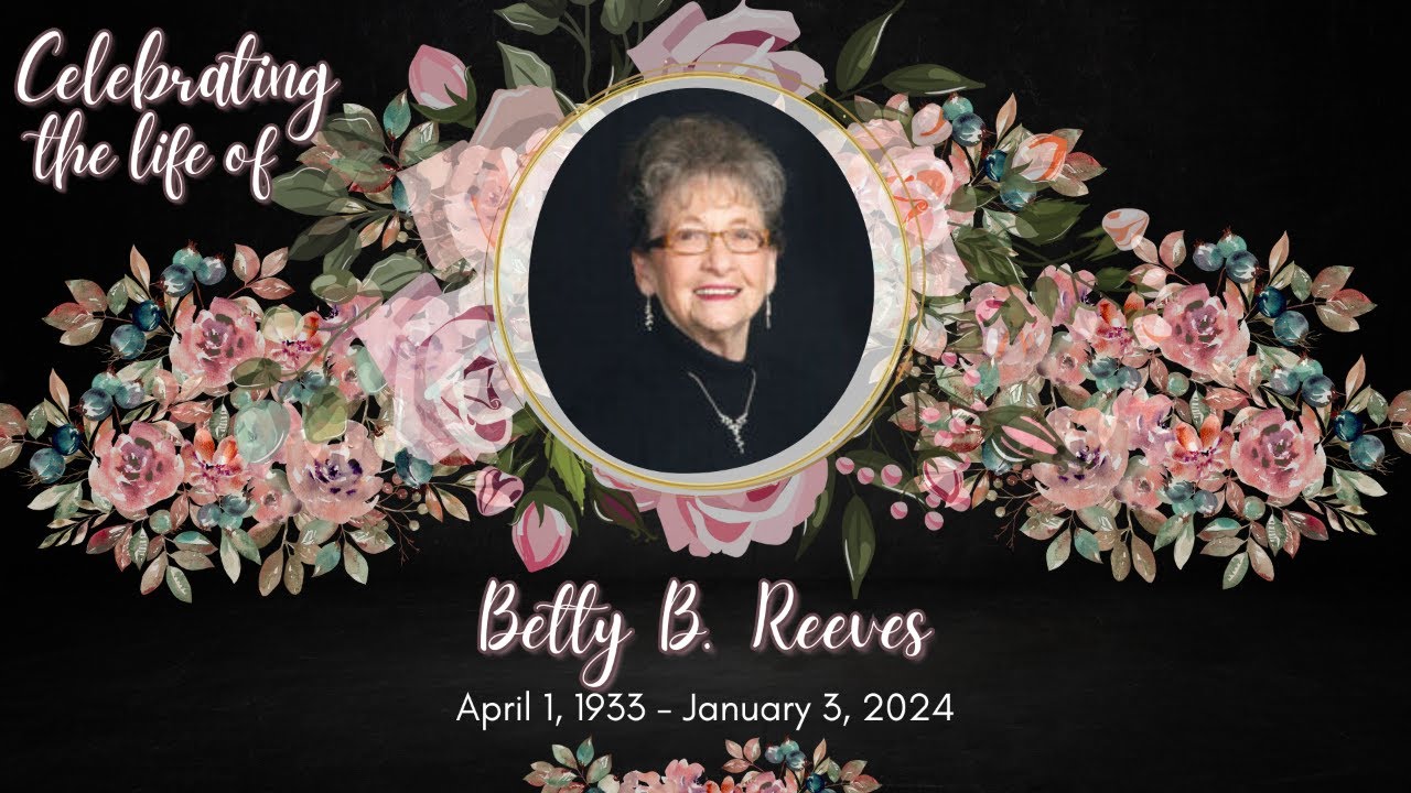 Betty Reeves Memorial Service - YouTube