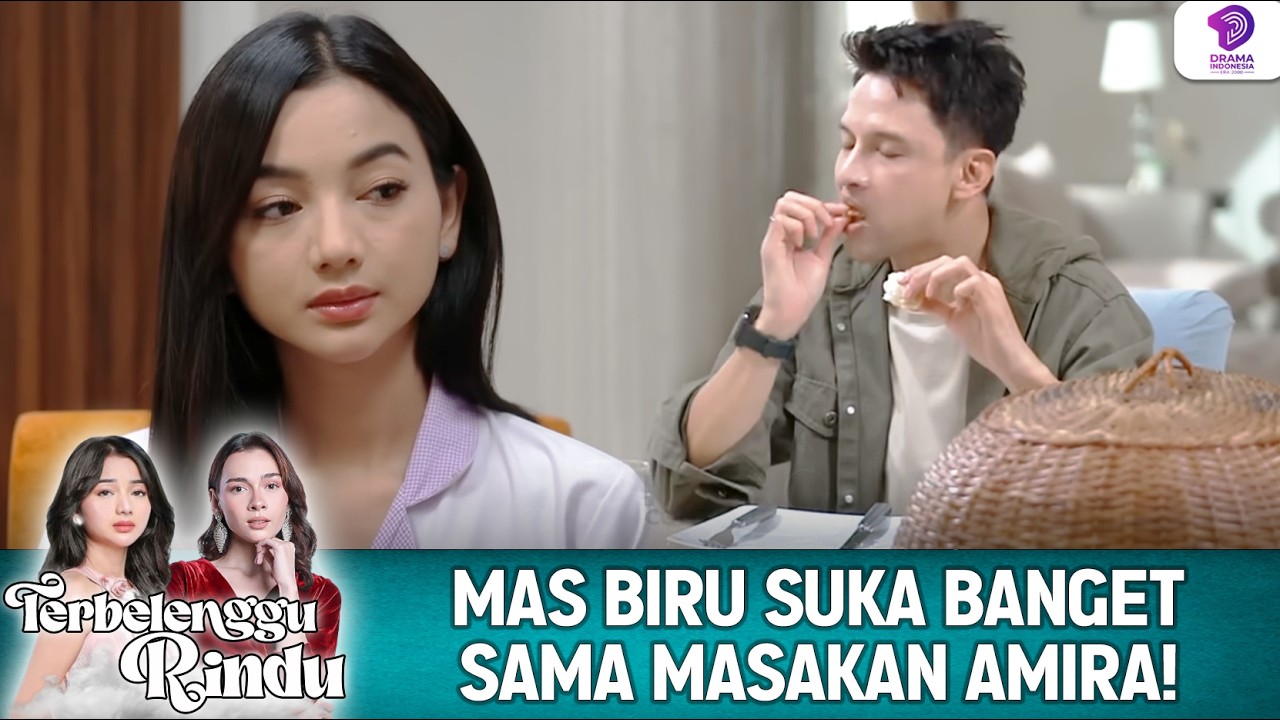 GAK BISA BOHONG! MAS BIRU SUKA BANGET SAMA MASAKAN AMIRA | TERBELENGGU RINDU | EPS 42 (2/4)