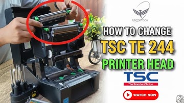 HOW TO CHANGE PRINTER HEAD IN TSC TE 244 BARCODE PRINTER