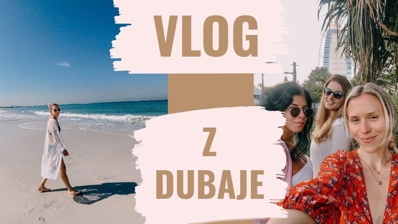 TÝDEN V DUBAJI | VLOG