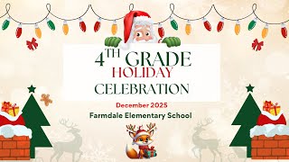 4th Grade Holiday Celebration - December 2025 - Farmdale Elementary School 