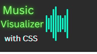 Music Visualizer with CSS