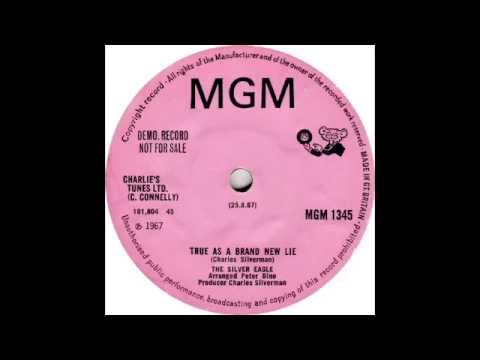 The Silver Eagle — The Silver Eagle - True As A Brand New Lie (1967) [RARE]
