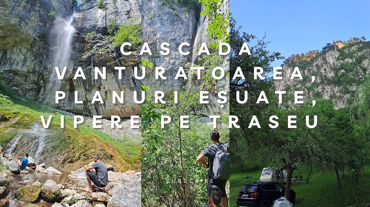 Planuri date peste cap, vipere și Cascada Vânturătoarea, tot in ultima noastră excursie cu rulota