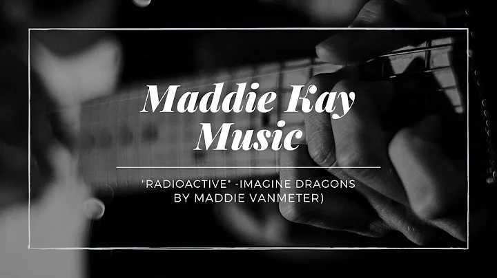 Radioactive- Imagine Dragons (Cover by Maddie VanM...