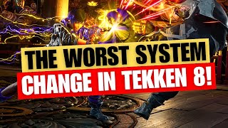 THIS Is One Of THE WORST System Changes TEKKEN Has EVER Made!