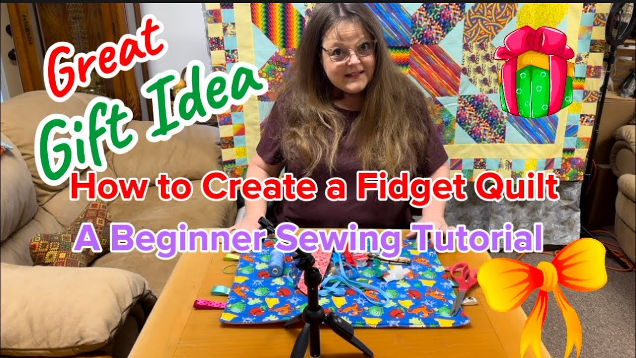 How to Create a Fidget Quilt - A Beginner’s Sewing Tutorial