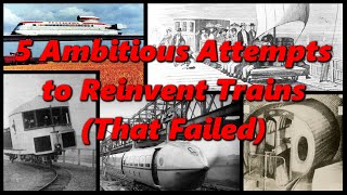 5 Ambitious Attempts to Reinvent the Train (That Failed) 🚂 History in the Dark 🚂