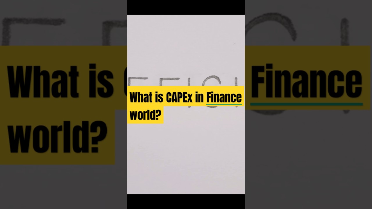 what is CapEx in financial world explain 