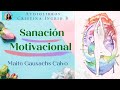 Sanación Motivacional || SOLTANDO CARGAS • Maite Gauxachs Calvo (Empieza tu Sanación)