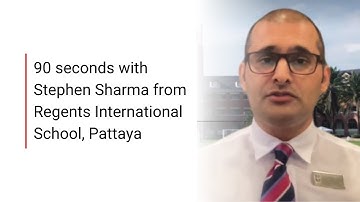 Using NGRT effectively I 90 seconds with… Stephen Sharma, Regents International School Pattaya