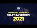 CIUDADANIA AMERICANA 2022 PRACTICA DE ENTREVISTA CON RESPUESTAS.