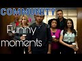 Community Compilation - moments that never fail to make me laugh