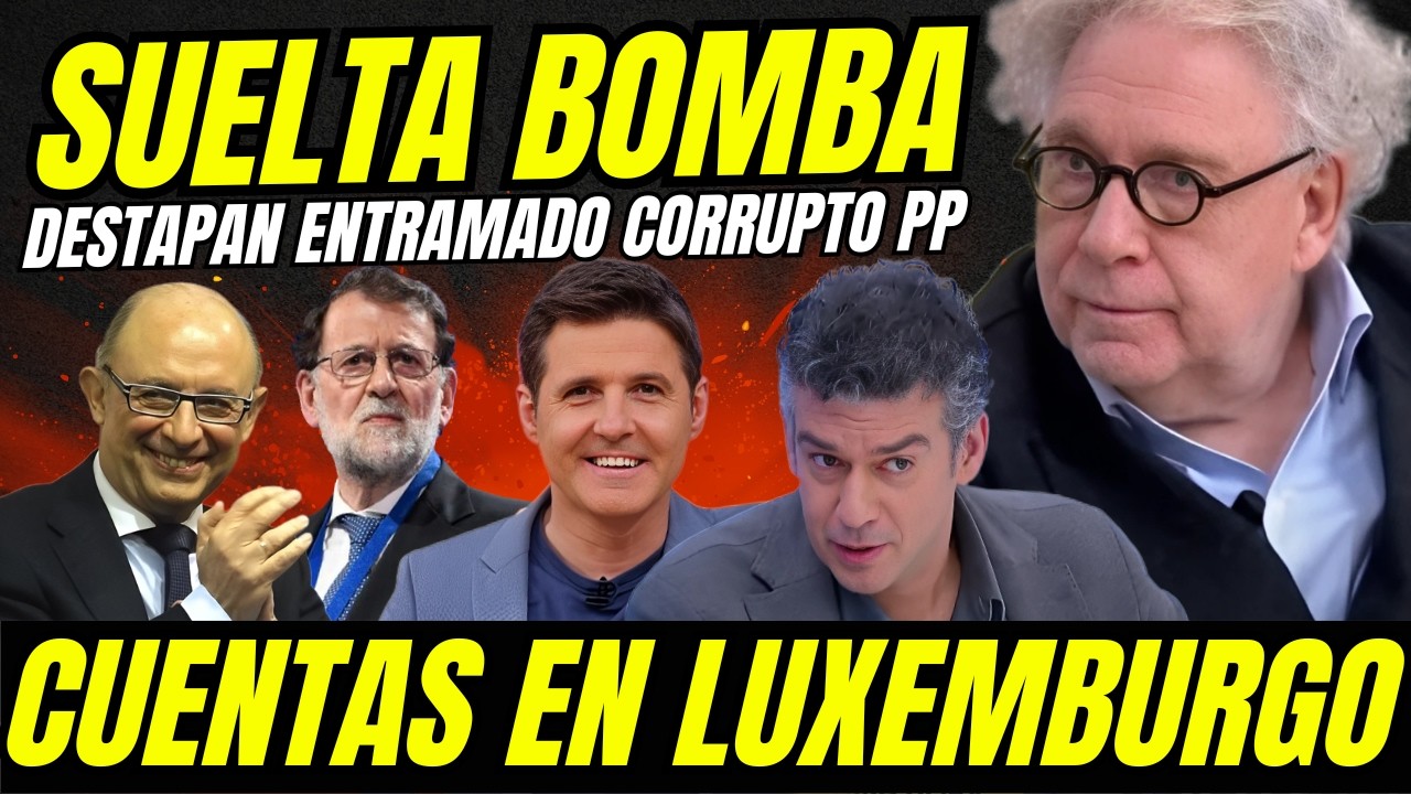 EKAIZER SUELTA BOMBA Y HACE TEMBLAR GÉNOVA "CUENTAS BANCARIAS TRAMA CORRUPCIÓN OCULTAS EN LUXEMBURGO