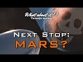 23 | What about it!? IN DEPTH: How to be an interplanetary traveler? - Death in Space Part 2