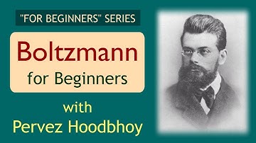 "For Beginners" Series | Lecture 3: Boltzmann for Beginners