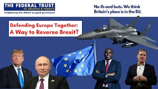 Defending Europe Together: A Way To Reverse Brexit