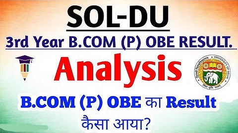 DU SOL Third Year B.COM (P) OBE Result Analysis Video For B.A (P) Student