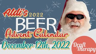 Let's Unbox Day 12 (December 12th) of Aldi's 2022 Beer Advent Calendar!