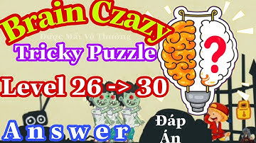 《Brain Crazy Level 26,27,28,29,30》IQ Challenge Puzzle - Answer Solution // Đáp Án Game Brain Crazy