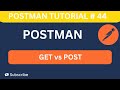 Postman Tutorial #44 | GET vs POST in API Testing | Key Differences with Real Examples