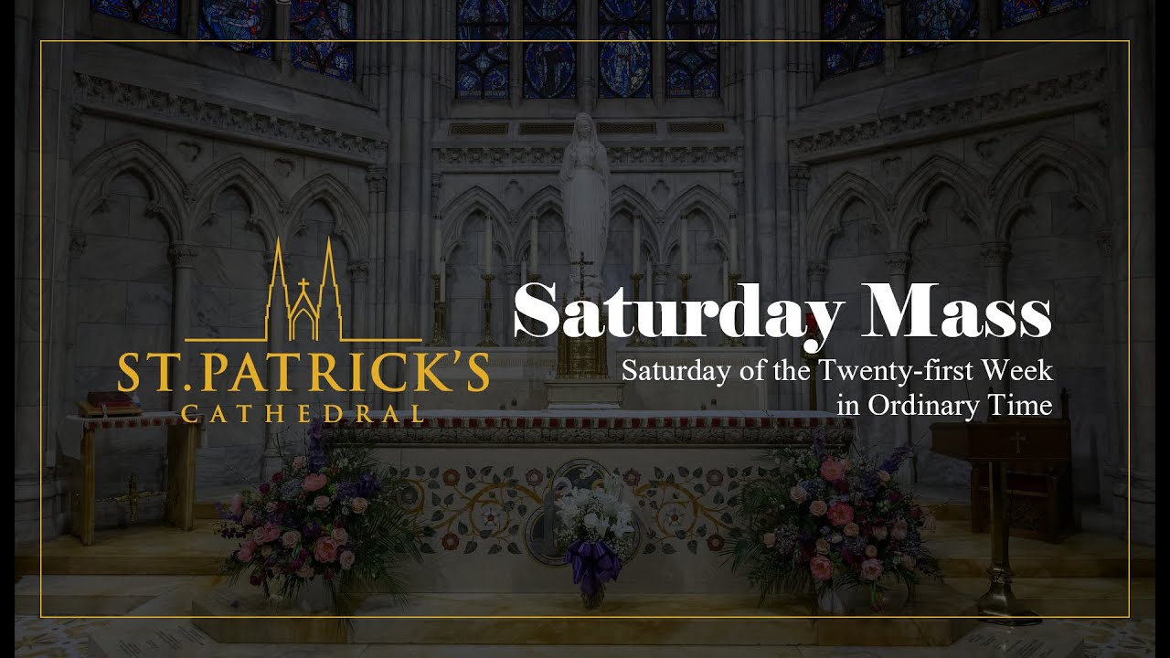 Saturday Mass - August 30th 2025