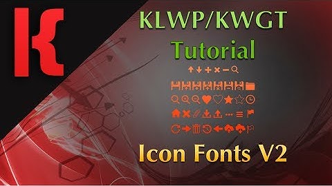 KLWP and KWGT Tutorial - Icon Fonts V2 and FREE STUFF