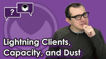 Bitcoin Q&A: Lightning Clients, Capacity, and Dust