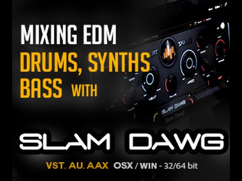 Mixing EDM Drums, Synths and Bass with Slam Dawg plugin